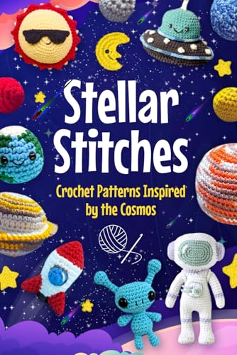 Stellar Stitches: Crochet Patterns Inspired by the Cosmos