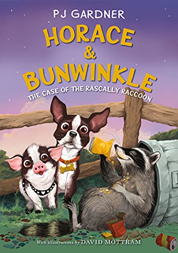 Horace & Bunwinkle: The Case of the Rascally Raccoon (Horace & Bunwinkle, 2, Band 2)
