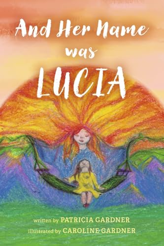 And Her Name Was Lucia von Bookbaby