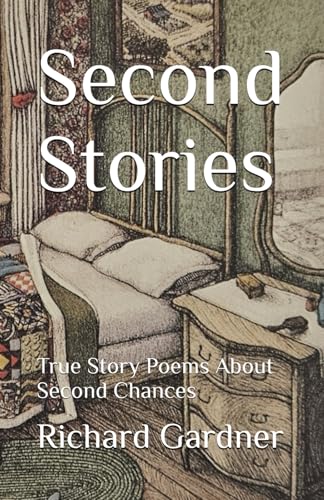 Second Stories: True Story Poems About Second Chances von Independently published