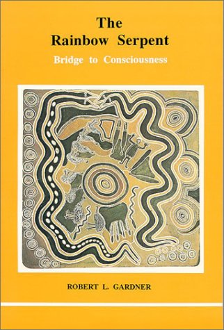 The Rainbow Serpent: Bridge to Consciousness (Studies in Jungian Psychology)