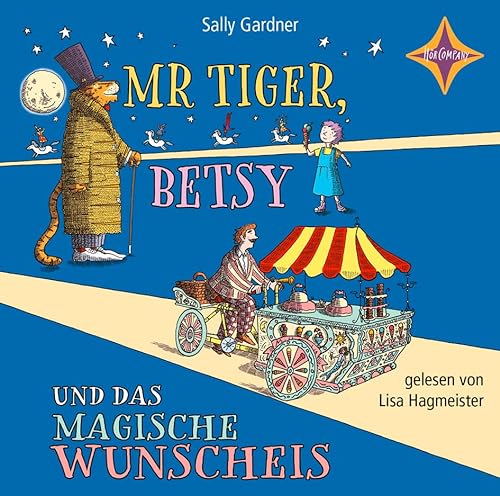Mr. Tiger, Betsy und das magische Wunscheis: gelesen von Lisa Hagmeister, 1 CD, 1 Std. 30 Min.