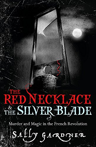 The Red Necklace & the Silver Blade: Murder and Magic in the French Revolution von Orion Publishing Group