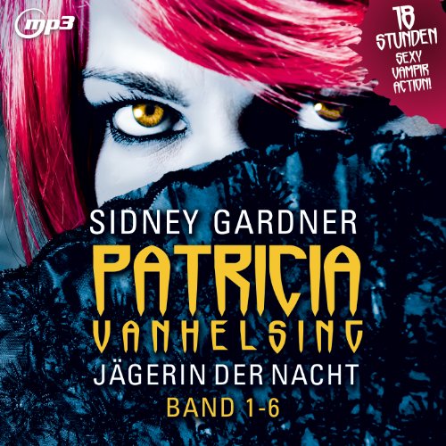 Patricia van Helsing, Jägerin der Nacht, 3 MP3-CDs.Tl.1: Band 1-6 Patricia van Helsing, Jägerin der Nacht, 3 MP3-CDs.Tl.1: Band 1-6 von ZYX Music
