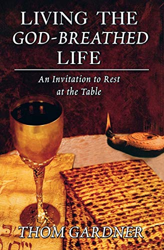 Living the God-Breathed Life: An Invitation to Rest at the Table