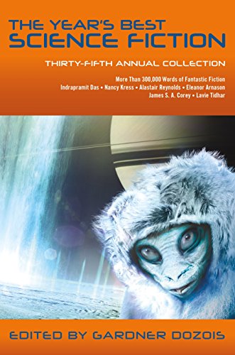 Year's Best Science Fiction: Thirty-Fifth Annual Collection von St. Martin's Press