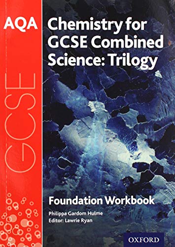 AQA GCSE Chemistry for Combined Science (Trilogy) Workbook: Foundation: With all you need to know for your 2022 assessments