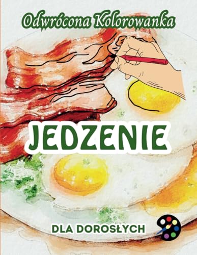 Jedzenie Odwrócona Kolorowanka Dla Dorosłych: 34 Piękne Akwarelowe Wzory | Kreatywność, Uważność, Medytacja, Relaks, Antystresowe Kolorowanie Jedzenie Odwrócona Kolorowanka Dla Dorosłych: 34 Piękne Akwarelowe Wzory | Kreatywność, Uważność, Medytacja, Relaks, Antystresowe Kolorowanie von Emily P. Gardson