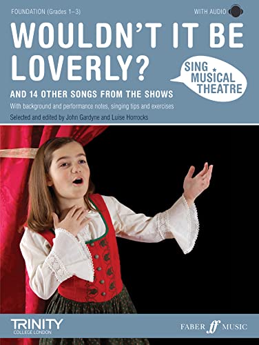 Sing Musical Theatre: Wouldn't It Be Loverly?: Piano/Voice/Guitar von Faber Music Ltd.
