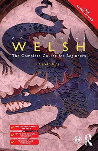Colloquial Welsh: The Complete Course for Beginners (Colloquial Series (Book Only)) von Routledge