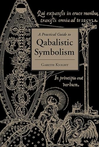 A Practical Guide to Qabalistic Symbolism