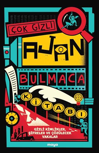 Çok Gizli Ajan Bulmaca Kitabı: Gizli Kimlikler, Şifreler ve Çözülecek Vakalar von Maya Kitap