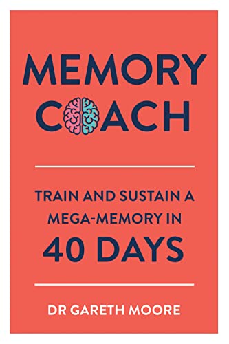 Memory Coach: Train and Sustain a Mega-Memory in 40 Days Memory Coach: Train and Sustain a Mega-Memory in 40 Days von Michael O'Mara Books