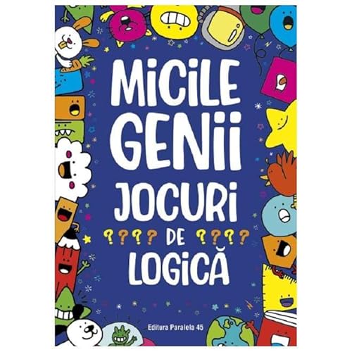 Micile Genii. Jocuri De Logica von Paralela 45