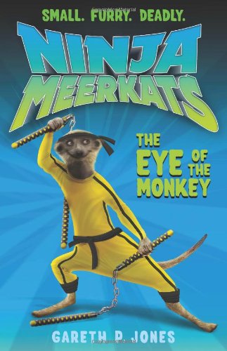 The Eye of the Monkey (Ninja Meerkats, Band 2) von SQUARE FISH