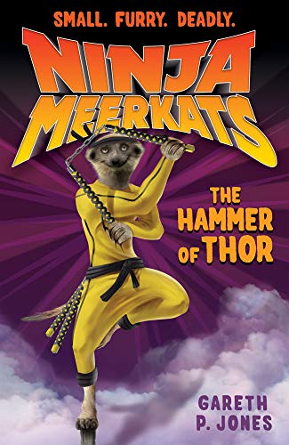 The Hammer of Thor: 10 (Ninja Meerkats (10))