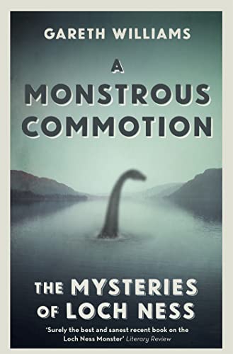 A Monstrous Commotion: The Mysteries of Loch Ness von Orion