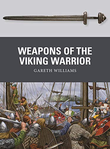 Weapons of the Viking Warrior von Bloomsbury
