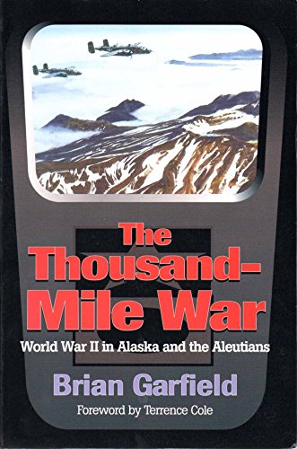 Thousand-Mile War: World War II in Alaska and the Aleutians (Classic Reprint Series, Band 4)