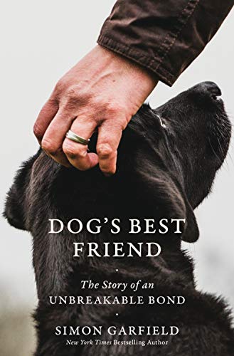 Dog's Best Friend: The Story of an Unbreakable Bond