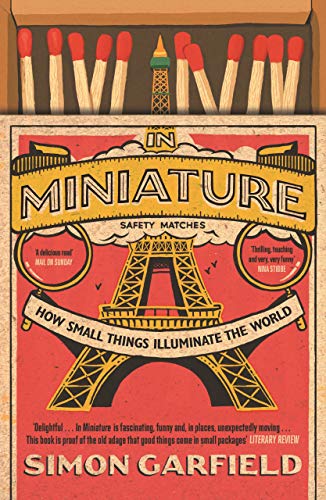 In Miniature: How Small Things Illuminate The World