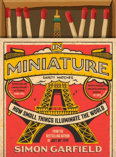 In Miniature: How Small Things Illuminate The World von Canongate Books