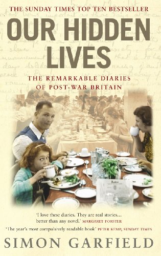 Our Hidden Lives: The Remarkable Diaries of Postwar Britain