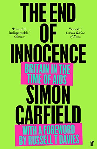 The End of Innocence: Britain in the Time of AIDS von Faber & Faber