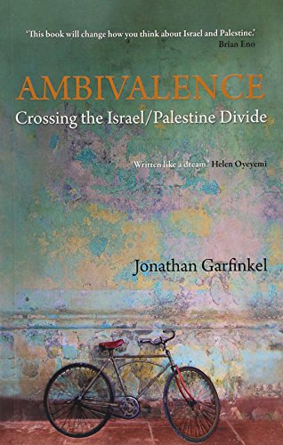 Ambivalence: Crossing the Israel/Palestine Divide