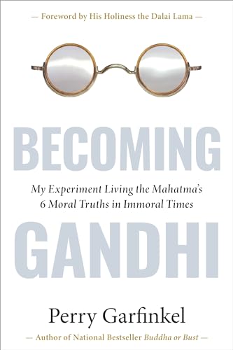 Becoming Gandhi: My Experiment Living the Mahatma's 6 Moral Truths in Immoral Times von Sounds True Inc