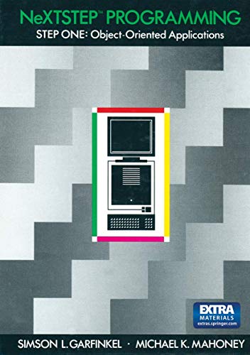 NeXTSTEP™ Programming: STEP ONE: Object-Oriented Applications (Bioscience)
