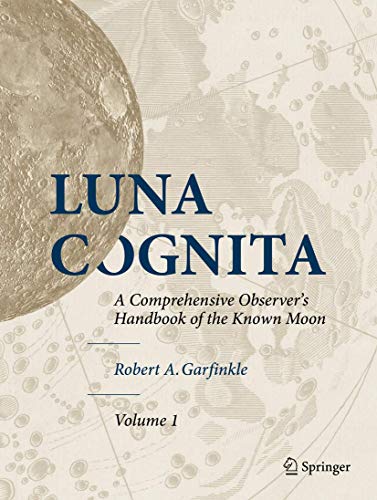 Luna Cognita: A Comprehensive Observer’s Handbook of the Known Moon