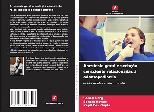 Anestesia geral e sedação consciente relacionadas à odontopediatria: Minimizar o medo, maximizar os cuidados von Edições Nosso Conhecimento
