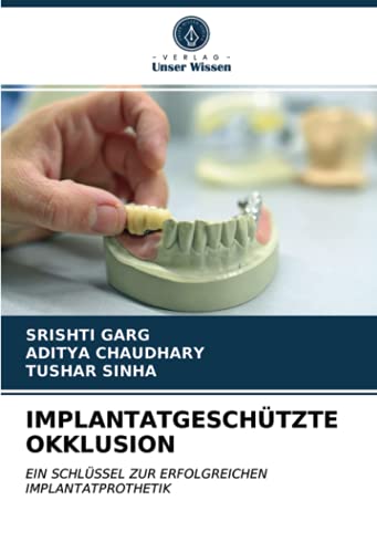 IMPLANTATGESCHÜTZTE OKKLUSION: EIN SCHLÜSSEL ZUR ERFOLGREICHEN IMPLANTATPROTHETIK