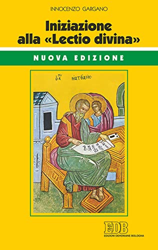 Iniziazione alla «Lectio divina». Nuova ediz. (Conversazioni bibliche, Band 94)