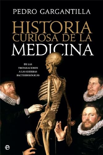 Historia curiosa de la medicina von LA ESFERA DE LOS LIBROS, S.L.