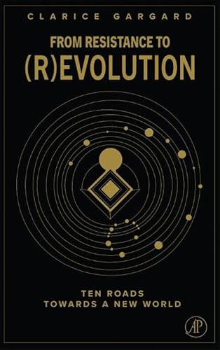 From Resistance to (R)evolution: Ten Roads Towards a New World von De Arbeiderspers