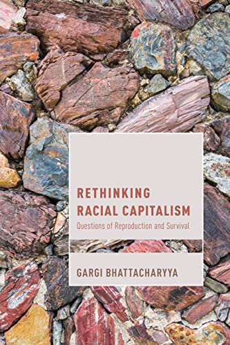 Rethinking Racial Capitalism: Questions of Reproduction and Survival (Cultural Studies and Marxism) von Rowman & Littlefield Publishers