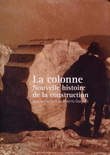 La colonne : Nouvelle histoire de la construction