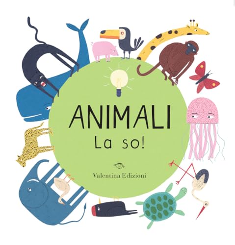 Animali. La so! Ediz. a colori von Valentina Edizioni