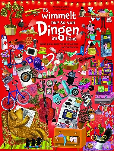 Es wimmelt nur so von Dingen im Haus (Wimmelbuch): Ganz, ganz, ganz viel zum Suchen und Entdecken von MINEDITION