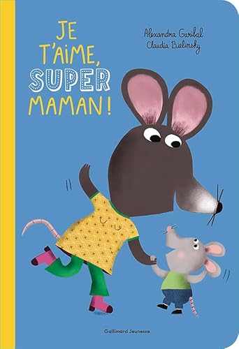 Je t'aime, super maman ! von GALLIMARD JEUNE