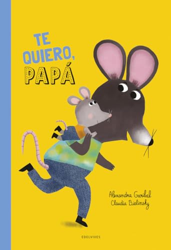 ¡Te quiero, papá! (Álbumes ilustrados) von Editorial Luis Vives (Edelvives)