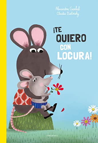 ¡Te quiero con locura! (Álbumes ilustrados)