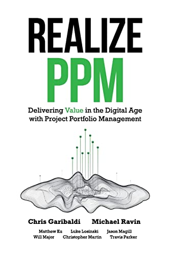 Realize PPM: Delivering Value in the Digital Age With Project Portfolio Management von Lulu Publishing Services