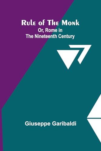 Rule of the Monk; Or, Rome in the Nineteenth Century von Alpha Edition