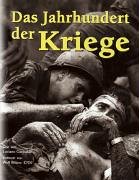 Das Jahrhundert der Kriege: Vorw. v. Wolf Blitzer