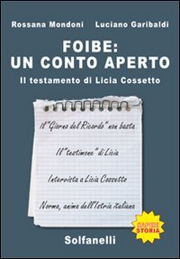Foibe. Un conto aperto. Il testamento di Licia Cossetto (Saperi)