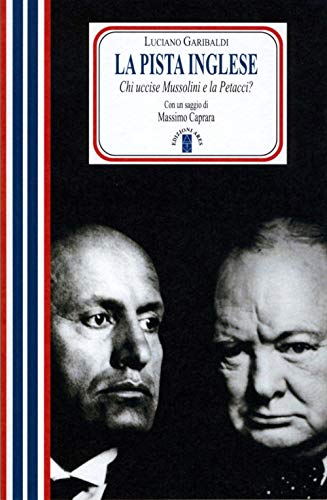 La pista inglese. Chi uccise Mussolini e la Petacci? (Faretra) von Ares