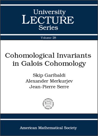 Cohomological Invariants in Galois Cohomology (University Lecture Series)